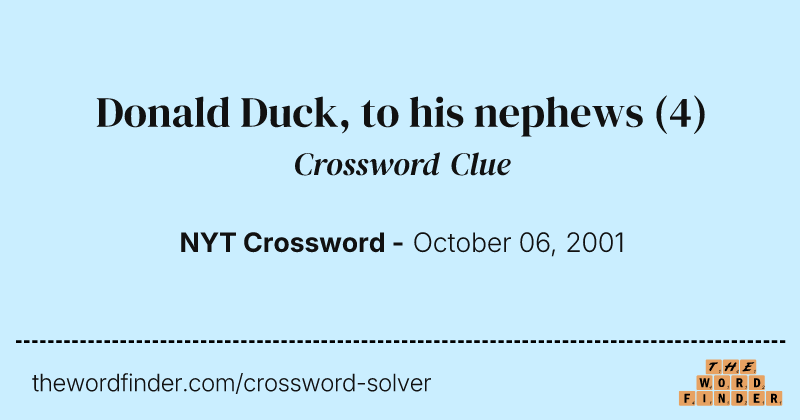 Donald Duck, to his nephews crossword clue image