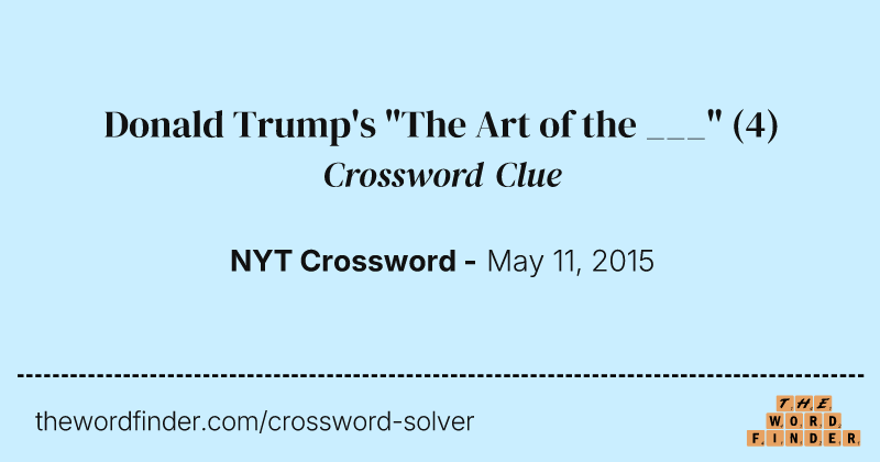 Donald Trump's "The Art of the ___" crossword clue image