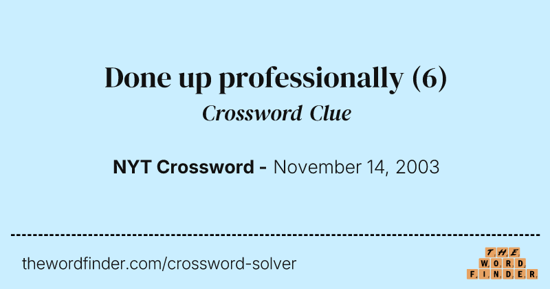 Done up professionally crossword clue image