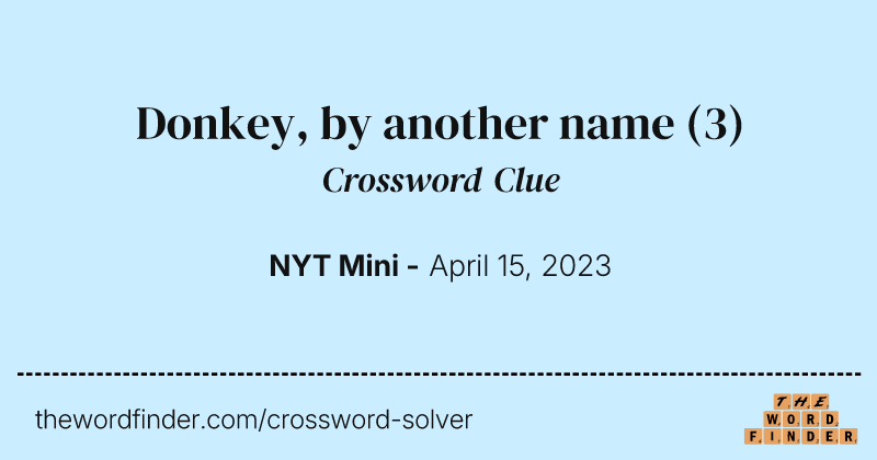 Donkey, by another name crossword clue image