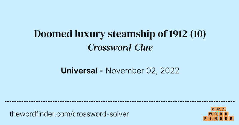 Doomed luxury steamship of 1912 crossword clue image