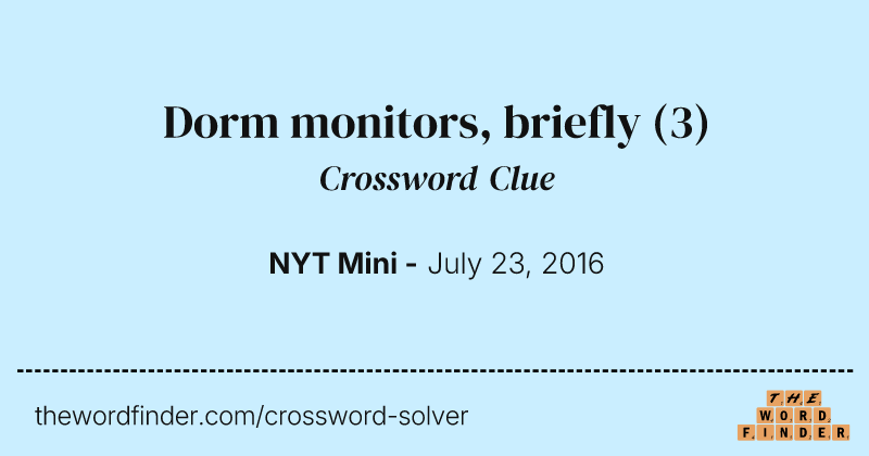 Dorm monitors, briefly crossword clue image