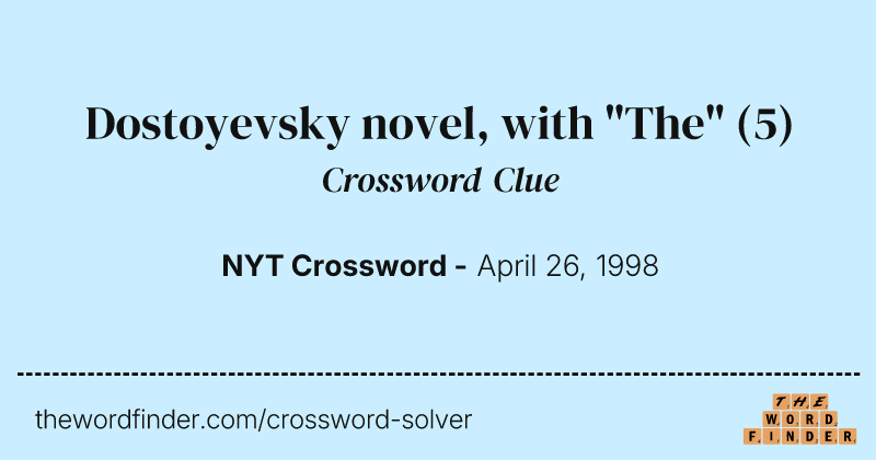 Dostoyevsky novel, with "The" crossword clue image