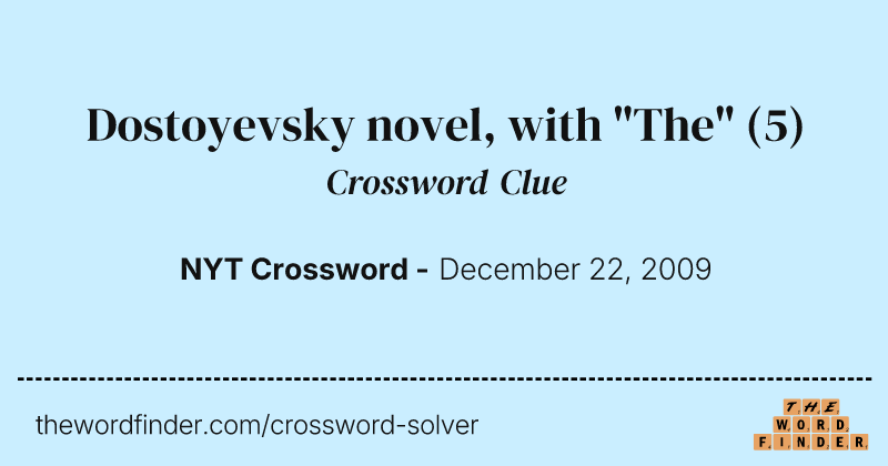 Dostoyevsky novel, with "The" crossword clue image