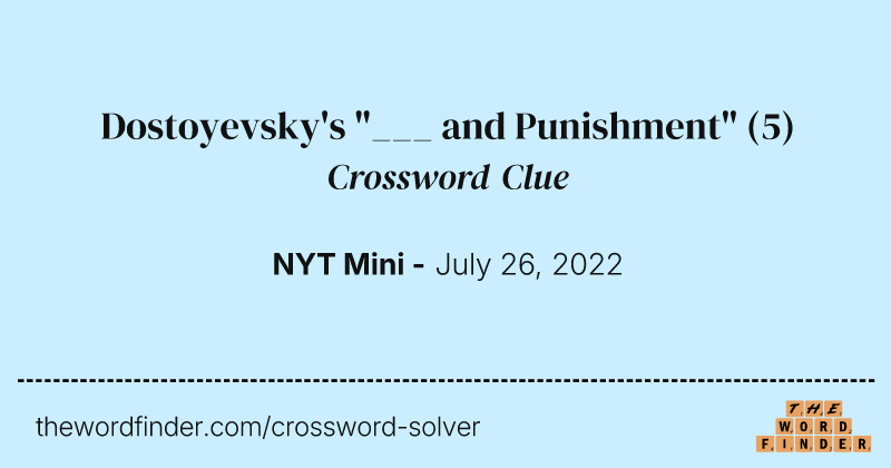 Dostoyevsky's "___ and Punishment" crossword clue image