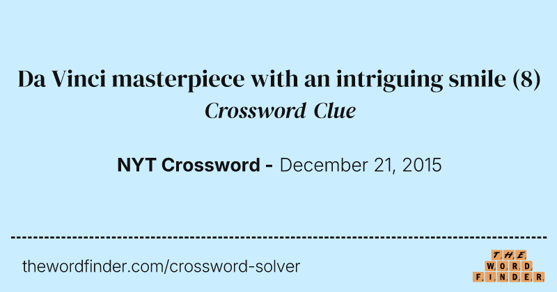 Da Vinci masterpiece with an intriguing smile crossword clue image