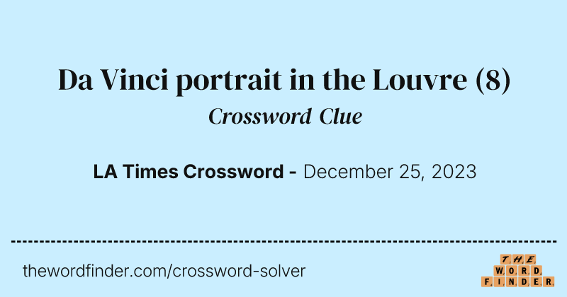Da Vinci portrait in the Louvre crossword clue image
