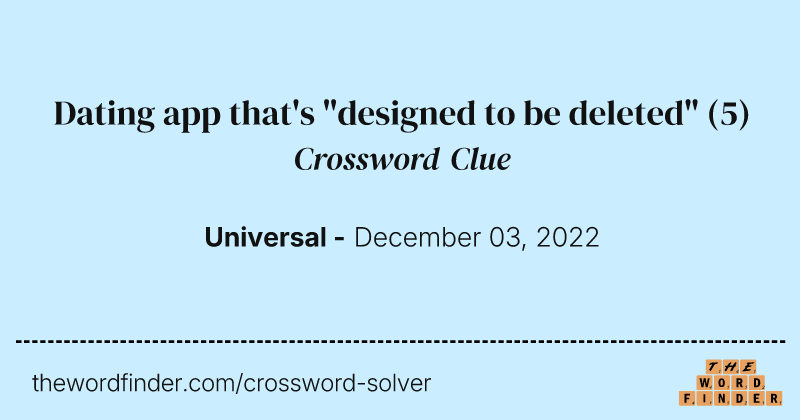 Dating app that's "designed to be deleted" crossword clue image