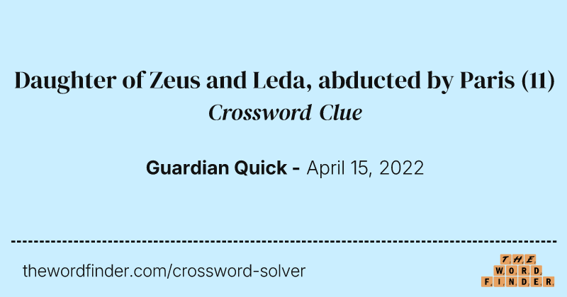 Daughter of Zeus and Leda, abducted by Paris crossword clue image