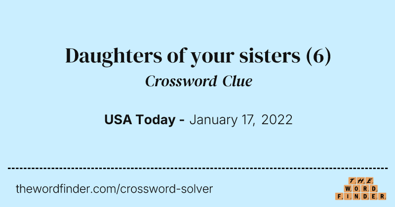 Daughters of your sisters crossword clue image