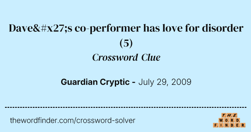 Dave's co-performer has love for disorder crossword clue image