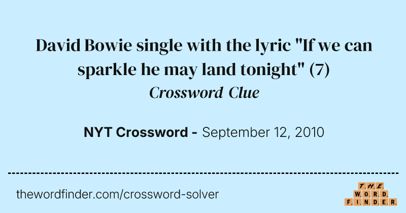 David Bowie single with the lyric "If we can sparkle he may land tonight" crossword clue image
