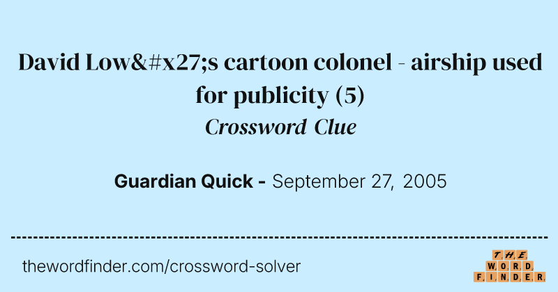 David Low's cartoon colonel - airship used for publicity crossword clue image