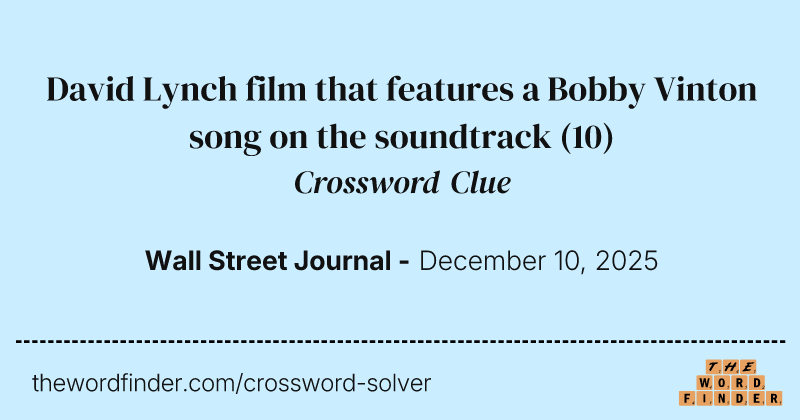 David Lynch film that features a Bobby Vinton song on the soundtrack crossword clue image