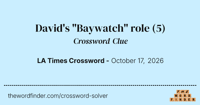 David's "Baywatch" role crossword clue image