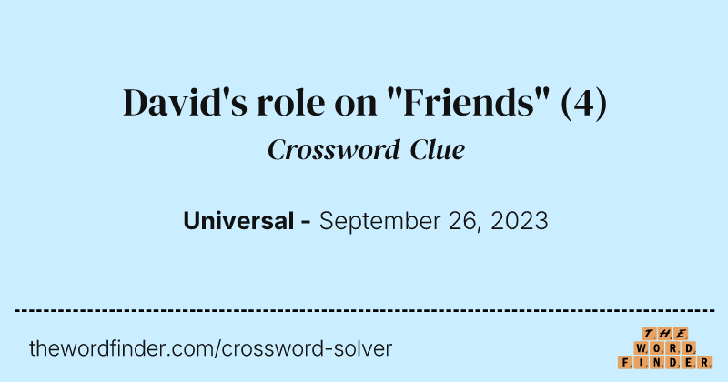 David's role on "Friends" crossword clue image