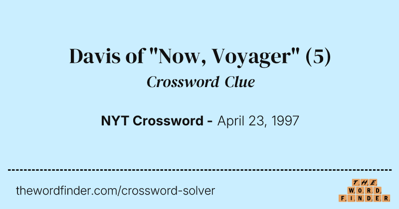 Davis of "Now, Voyager" crossword clue image