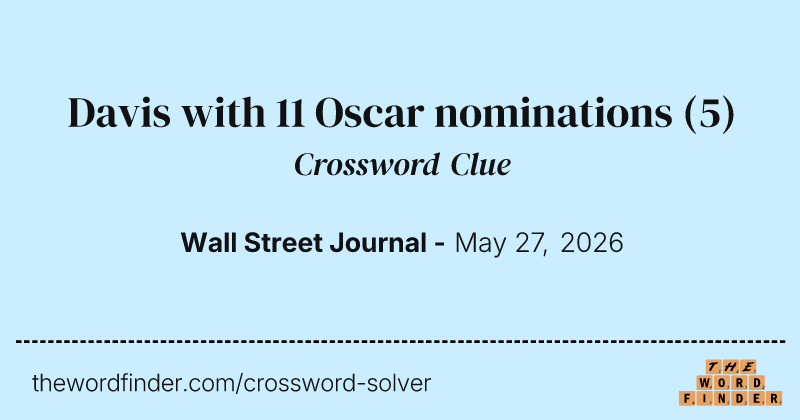 Davis with 11 Oscar nominations crossword clue image