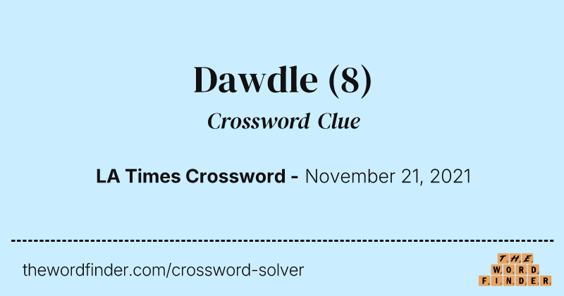Dawdle crossword clue image