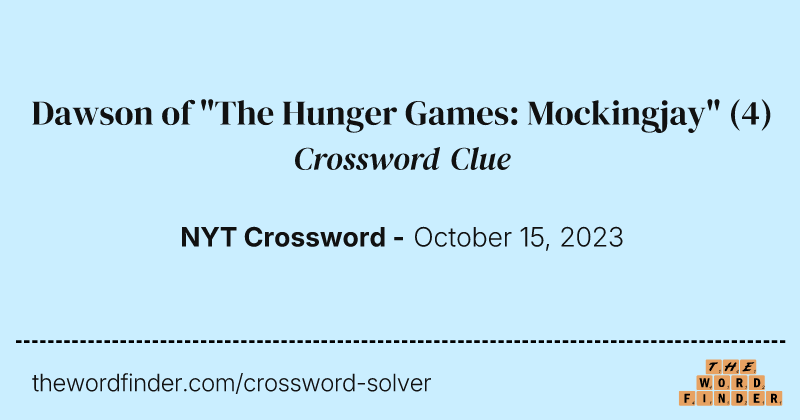 Dawson of "The Hunger Games: Mockingjay" crossword clue image