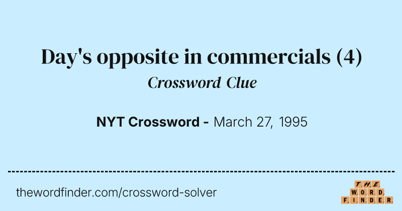 Day's opposite in commercials crossword clue image