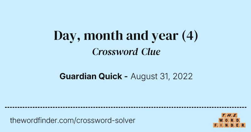 Day, month and year crossword clue image