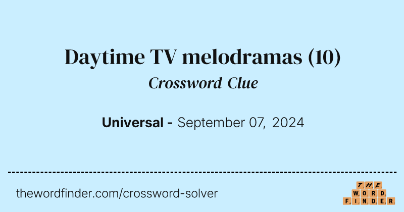 Daytime TV melodramas crossword clue image