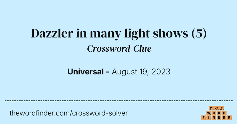 Dazzler in many light shows crossword clue image