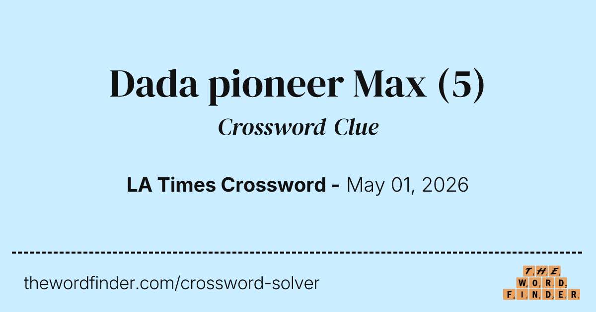 Dada Founder Crossword Puzzle Clue
