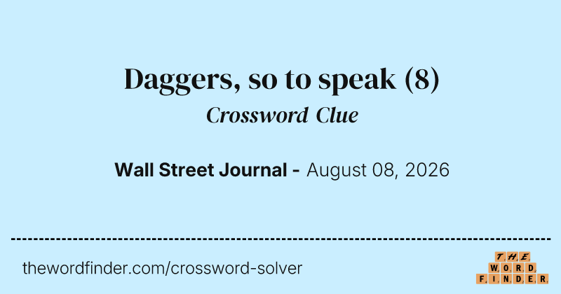 Daggers, so to speak crossword clue image