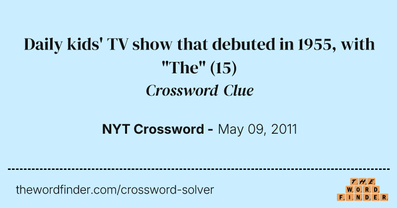 Daily kids' TV show that debuted in 1955, with "The" crossword clue image