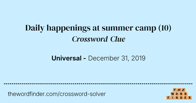 Daily happenings at summer camp crossword clue image