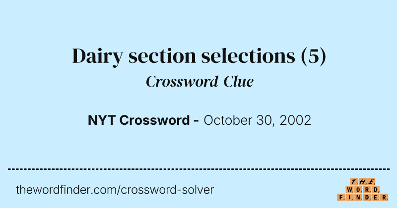 Dairy section selections crossword clue image