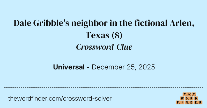 Dale Gribble's neighbor in the fictional Arlen, Texas crossword clue image