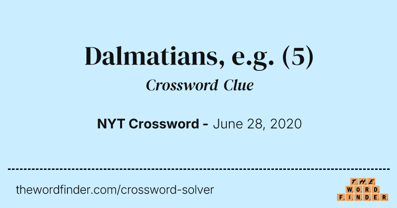 Dalmatians, e.g. crossword clue image