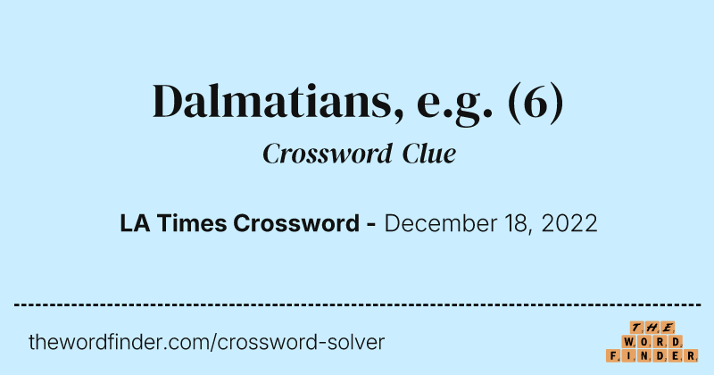 Dalmatians, e.g. crossword clue image