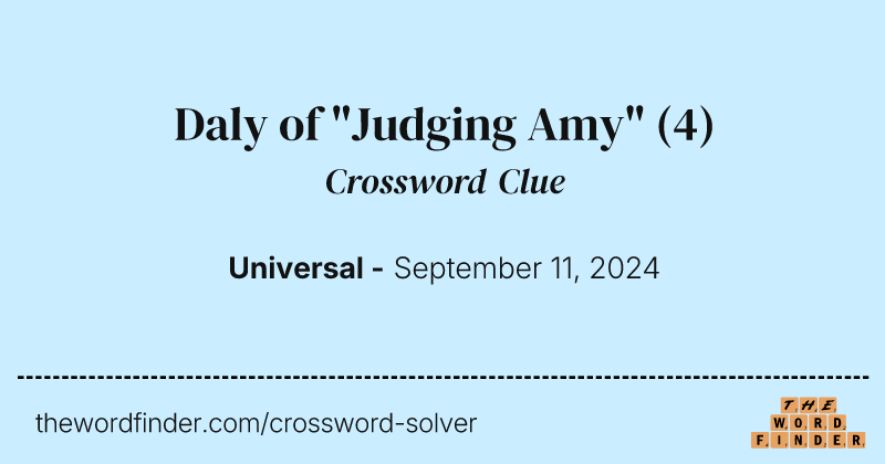 Daly of "Judging Amy" crossword clue image