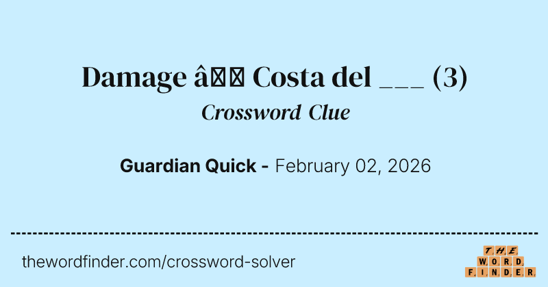 Damage – Costa del ___ crossword clue image