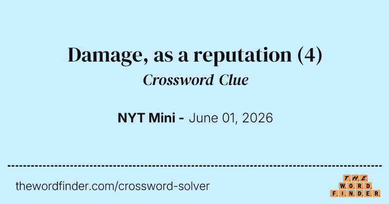 Damage, as a reputation crossword clue image