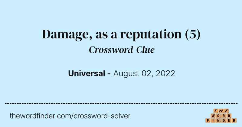 Damage, as a reputation crossword clue image