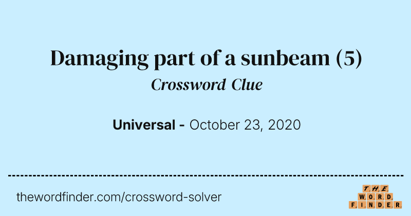 Damaging part of a sunbeam crossword clue image