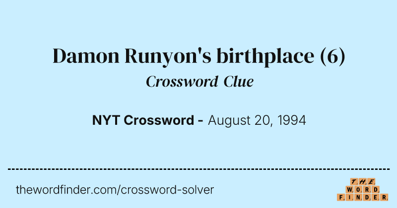 Damon Runyon's birthplace crossword clue image
