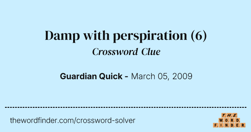 Damp with perspiration crossword clue image