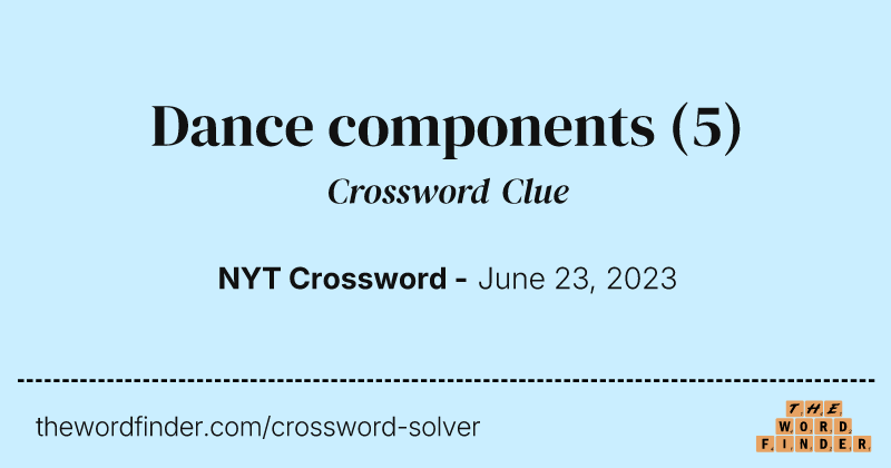 Dance components crossword clue image