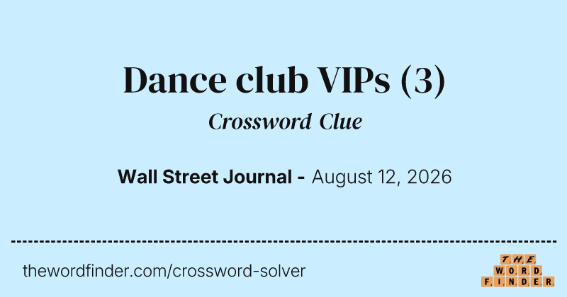 Dance club VIPs crossword clue image