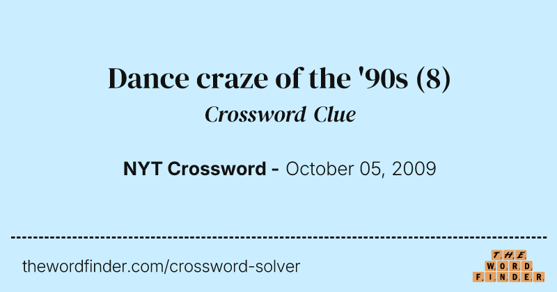 Dance craze of the '90s crossword clue image