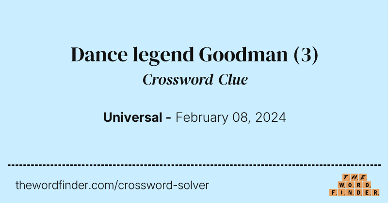 Dance legend Goodman crossword clue image
