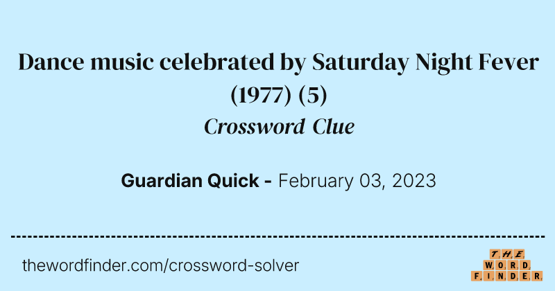 Dance music celebrated by Saturday Night Fever (1977) crossword clue image