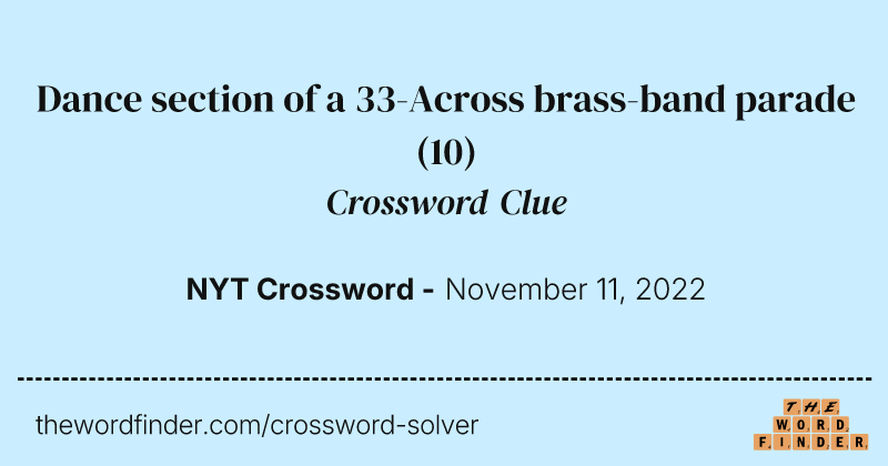 Dance section of a 33-Across brass-band parade crossword clue image