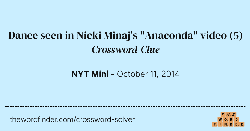 Dance seen in Nicki Minaj's "Anaconda" video crossword clue image